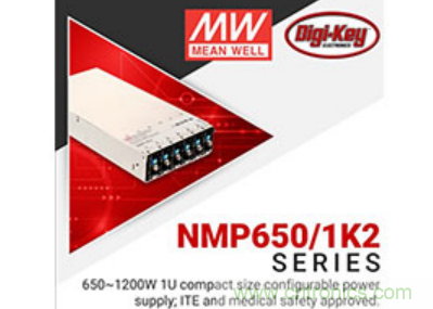 &nbsp;Digi-Key與MEAN WELL推出&ldquo;聚焦電源&rdquo;活動，為客戶提供廣泛的可配置電源解決方案