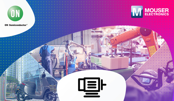 貿(mào)澤聯(lián)手安森美推出全新資源平臺，分享BLDC電機控制新品與技術(shù)見解